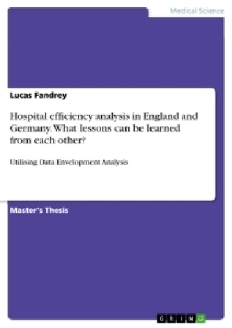 Hospital efficiency analysis in England and Germany. What lessons can be learned from each other?