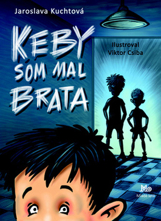 Keby som mal brata