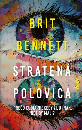 Stratená polovica (Brit Bennett, 2021)