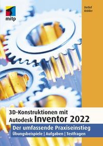 3D-Konstruktionen mit Autodesk Inventor 2022
