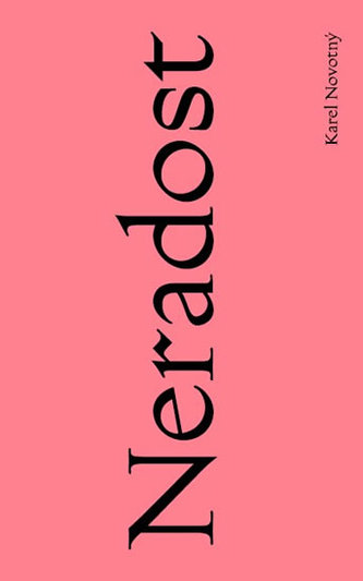 Neradost (Karel Novotný, 2017)