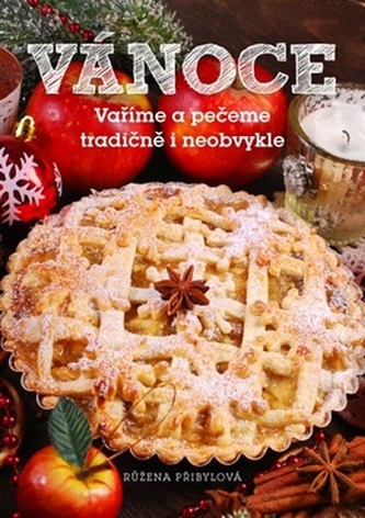 Vánoce - Vaříme a pečeme tradičně i neobvykle