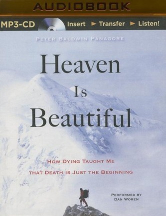 Heaven Is Beautiful: How Dying Taught Me That Death Is Just the Beginning