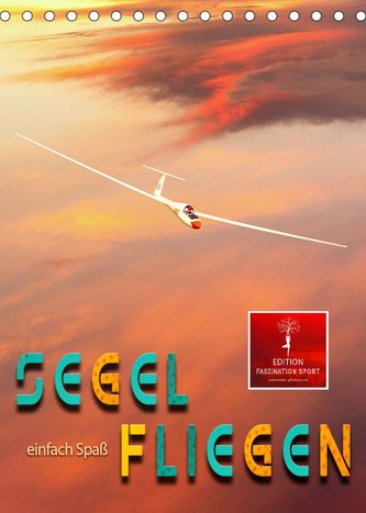 Segelfliegen - einfach Spaß (Tischkalender 2022 DIN A5 hoch) Segelfliegen - einfach Spaß (Tischkalender 2022 DIN A5 hoch)