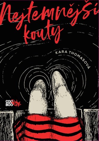 Nejtemnější kouty (Kara Thomas, 2017)