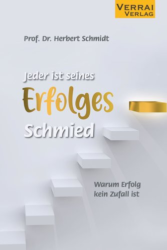 Jeder ist seines Erfolges Schmied