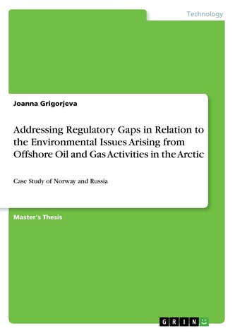 Addressing Regulatory Gaps in Relation to the Environmental Issues Arising from Offshore Oil and Gas Activities in the Arctic