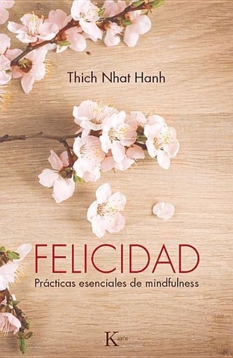 Felicidad: Practicas Esenciales de Mindfulness