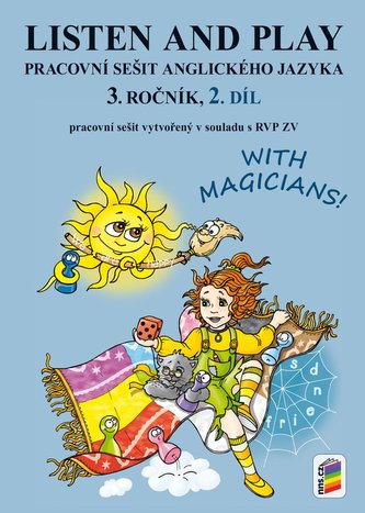 Listen and play - With magicians! 2. díl (pracovní sešit) Listen and play - With magicians! 2. díl (pracovní sešit)