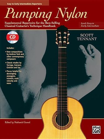 Pumping Nylon -- Easy to Early Intermediate Repertoire: Supplemental Repertoire for the Best-Selling Classical Guitarist's Techn