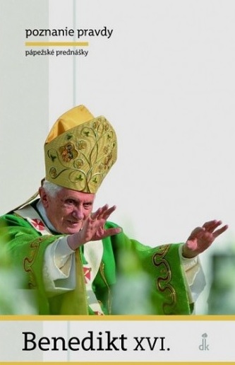 Poznanie pravdy - Benedikt XVI.