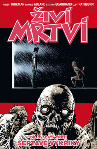 Živí mrtví 23 - Šeptavé výkřiky