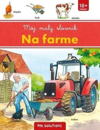 Môj malý slovník Na farme Môj malý slovník Na farme