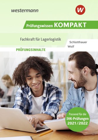 Prüfungswissen KOMPAKT Fachkraft für Lagerlogistik. Prüfungsvorbereitung. Neuauflage