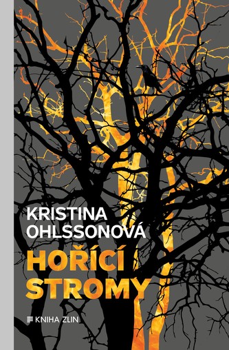 Hořící stromy (Kristina Ohlsson, 2017)