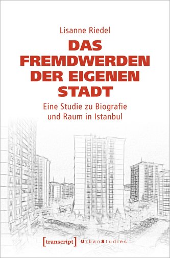 Das Fremdwerden der eigenen Stadt