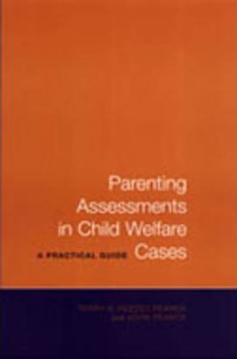 Parenting Assessments in Child Welfare Cases : A Practical Guide