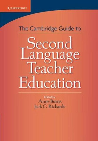 The Cambridge Guide to Second Language Teacher Education The Cambridge Guide to Second Language Teacher Education
