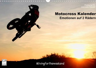 Motocross Kalender - Emotionen auf 2 Rädern (Wandkalender 2022 DIN A3 quer)