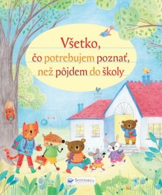 Všetko, čo potrebujem vedieť, než pôjdem do školy