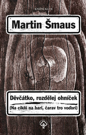 Děvčátko, rozdělej ohníček