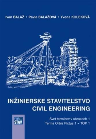 Inžinierske staviteľstvo - Civil Engineering