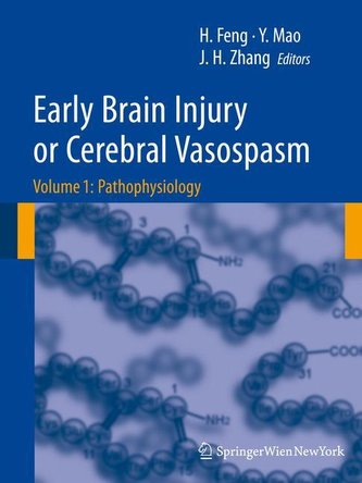 Early Brain Injury or Cerebral Vasospasm - Volume 1
