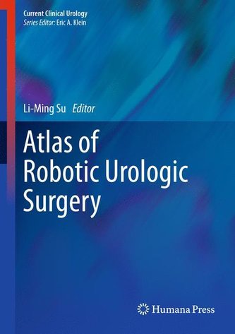 Atlas of Robotic Urologic Surgery Atlas of Robotic Urologic Surgery