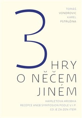 3 hry o něčem jiném 3 hry o něčem jiném