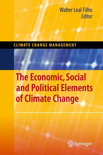 The Economic, Social and Political Elements of Climate Change