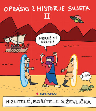 Opráski zhistorje svjeta II - Mizlitelé, bořítele & ževlička