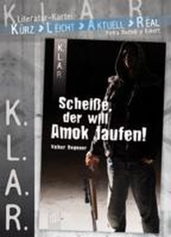 \"Scheiße, der will Amok laufen!\"