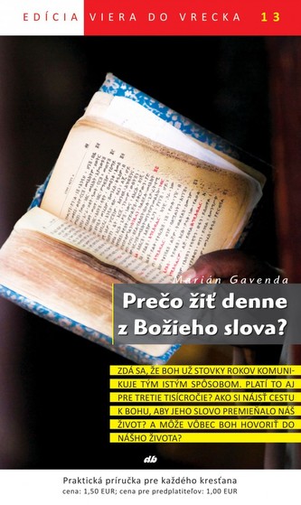 Prečo žiť denne z Božieho slova? Prečo žiť denne z Božieho slova?