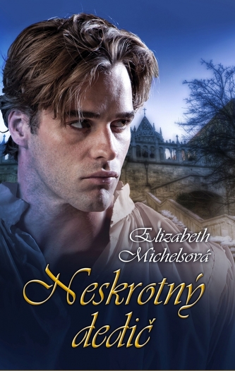 Neskrotný dedič (Elizabeth Michels, 2017)