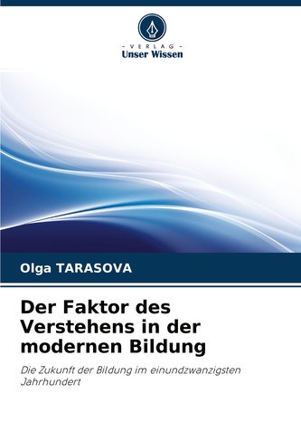 Der Faktor des Verstehens in der modernen Bildung