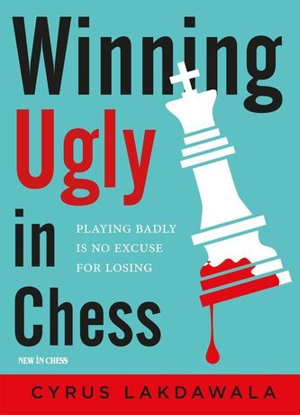 Winning Ugly in Chess: Playing Badly Is No Excuse for Losing