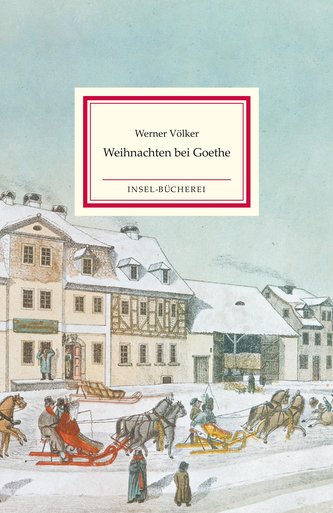 Weihnachten bei Goethe Weihnachten bei Goethe
