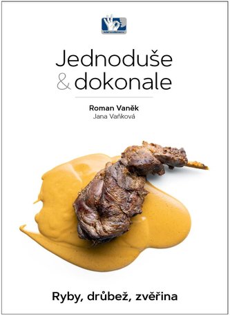 Ryby, drůbež, zvěřina - Jednoduše & dokonale