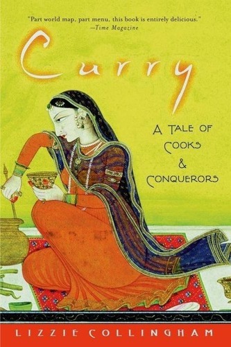Curry: A Tale of Cooks and Conquerors Curry: A Tale of Cooks and Conquerors