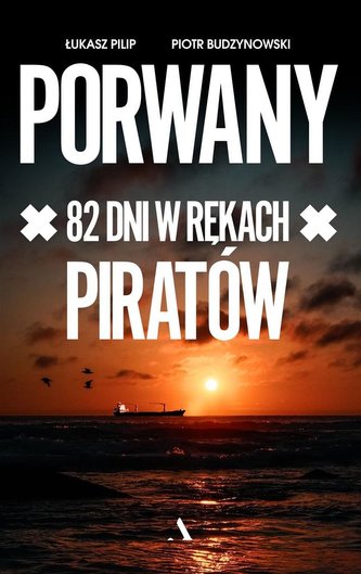 Porwany. 82 dni w rękach Piratów