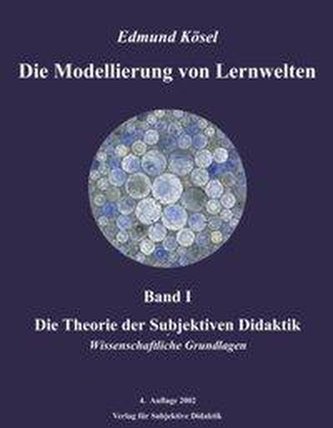 Die Modellierung von Lernwelten, Band I