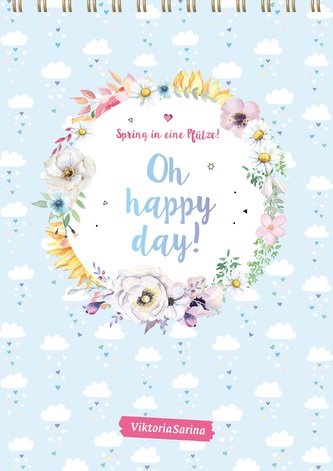 Spring in eine Pfütze! Oh happy day! Wandkalender 2022