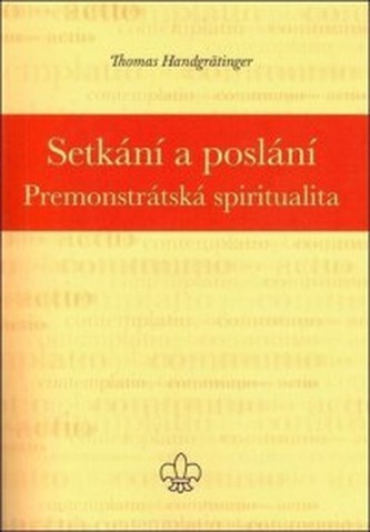 Setkání a poslání Setkání a poslání