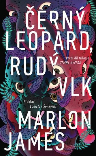 Temná hvězda : Černý leopard, rudý vlk - 1. díl trilogie (Marlon James, 2021)