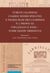 Wybrane zagadnienia z zakresu historii społecznej w polskiej prasie Prus Zachodnich w 2. połowie XIX wieku