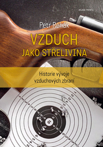 Vzduch jako střelivina - Historie vývoje vzduchových zbraní