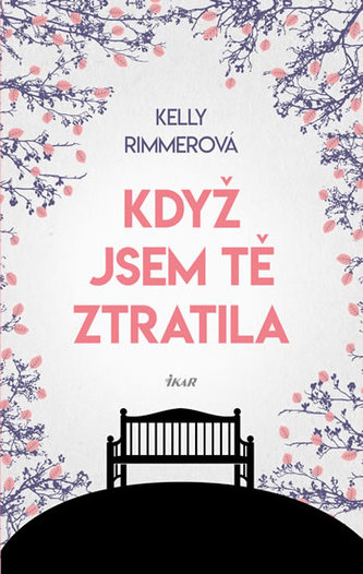 Když jsem tě ztratila (Kelly Rimmer, 2017)