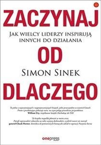 Zaczynaj od DLACZEGO Zaczynaj od DLACZEGO