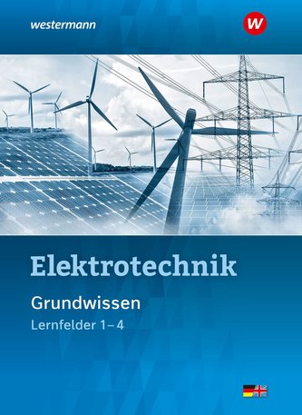Elektrotechnik. Grundwissen Lernfelder 1-4: Schülerband