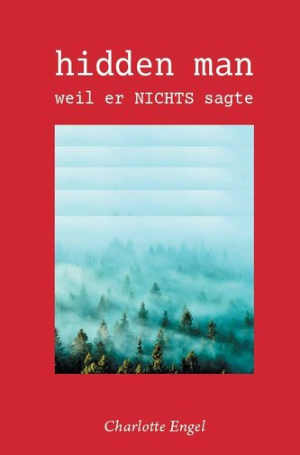hidden man weil er NICHTS sagte